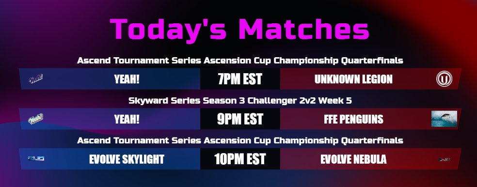 Welcome to SUNDAY!!!

7PM EST - <a href="/_TEAMYEAH_/">YEAH!</a> vs <a href="/The_Unknowns___/">The Unknown Esports</a> Legion
9PM EST - <a href="/_TEAMYEAH_/">YEAH!</a> vs <a href="/FinalFormEnt/">Final Form</a> Penguins
10PM EST - <a href="/EvoEsportsUS/">Former Evolve Esports (Soon)</a> Skylight vs <a href="/EvoEsportsUS/">Former Evolve Esports (Soon)</a> Nebula