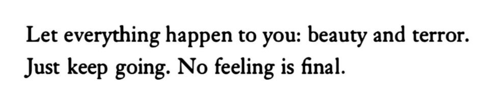 – Rainer Maria Rilke
