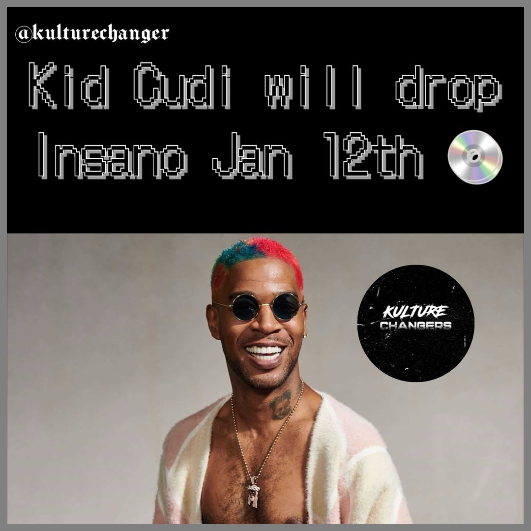 Rapfacts11's tweet photo. @KiDCuDi has announced that his upcoming album Insano will drop January 12th!!!! Let’s gooo definitely need this 💿🔥 https://t.co/ekKWL1o2KI