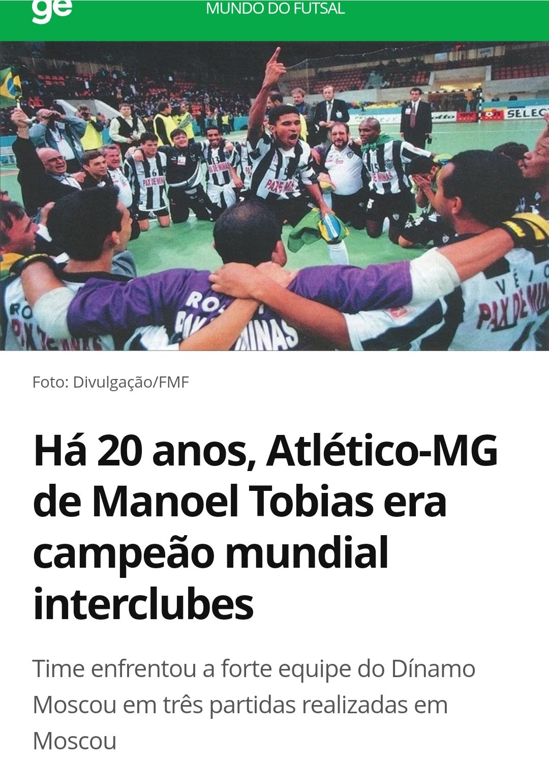 Há 20 anos, Atlético-MG de Manoel Tobias era campeão mundial interclubes, Mundo do Futsal