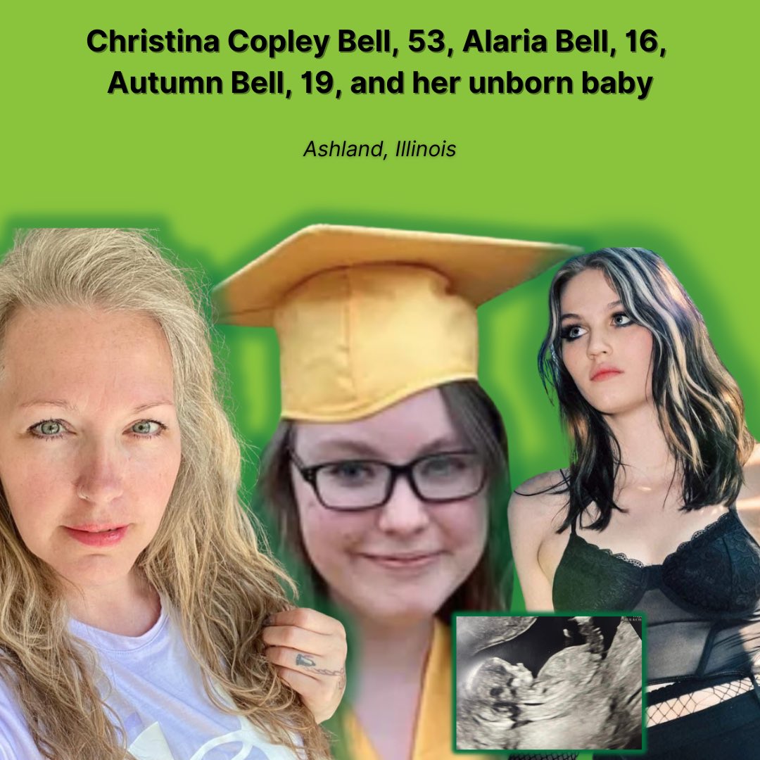 On Thursday in Ashland, Illinois, 53-year-old Christina and her two daughters, 16-year-old Alaria and 19-year-old Autumn, were killed in a murder-suicide. Autumn was pregnant with her first child. The gunman was Christina’s fiance. GoFundMe: gofund.me/9c816833