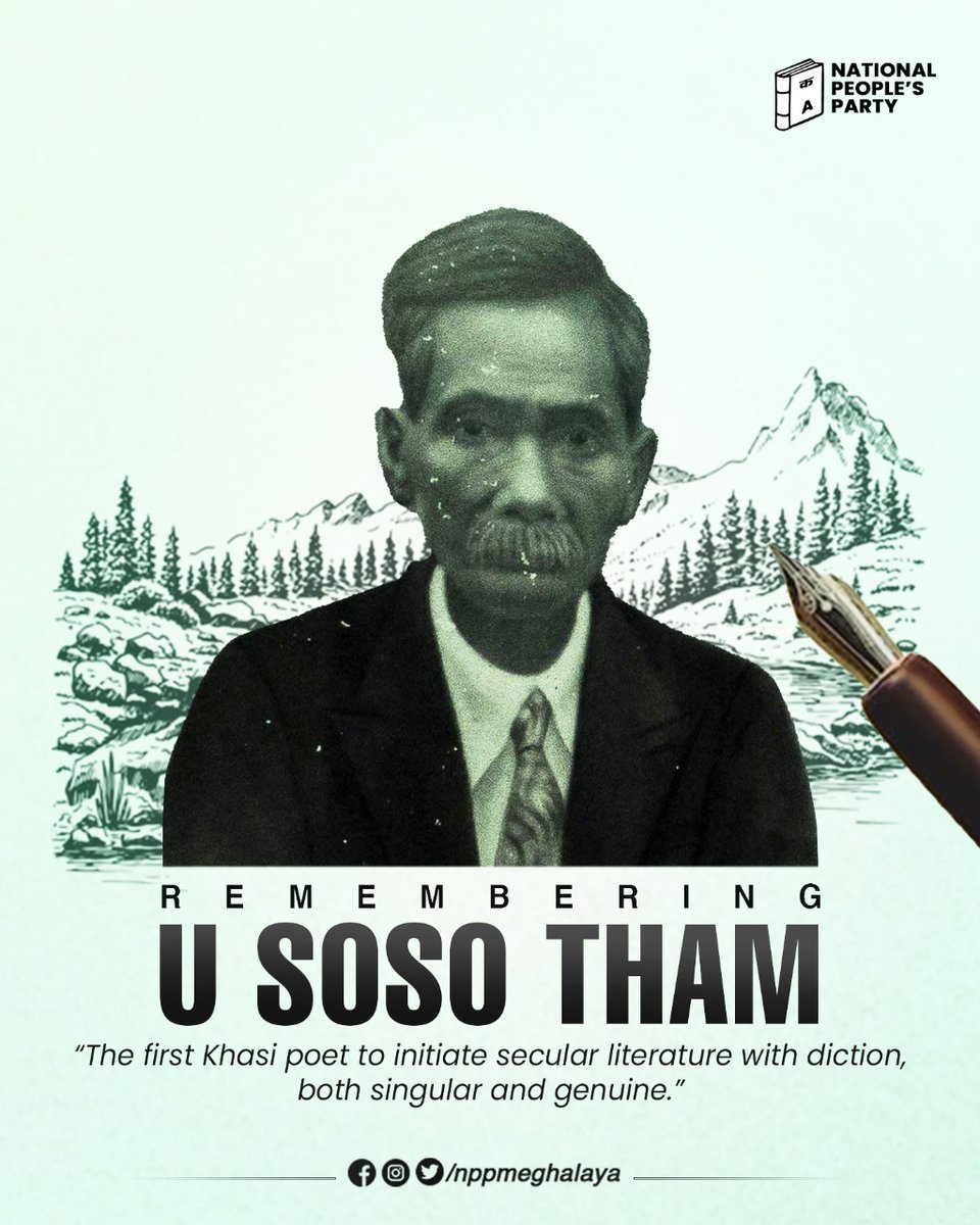 nppmeghalaya's tweet photo. 🌟Honoring U Soso Tham on the anniversary of his passing – a poetic voice that still resonates, creating inspiration into the history of Khasi heritage.💐🕊️

#NPYF #NPP #Meghalaya #proud  #MeghalayaPride #Shillong #anniversary #culture #poet #khasileagend #tribute #Sosotham https://t.co/YVCbUrk5xk