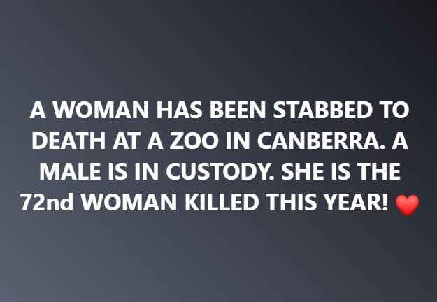 ShereleMoody's tweet photo. SHE WAS STABBED TO DEATH IN A ZOO. A ZOO.
IS THERE NO PLACE IN AUSTRALIA WHERE A WOMAN IS SAFE?
I had hoped we would see out the year with no more women or children killed. Sadly, it is not to be. A man has been arrested after a woman was allegedly stabbed to death at  the National Zoo & Aquarium in Canberra. The male has not been charged.
She is the 72nd woman killed this year and the fourth woman lost to violence in December. ❤️