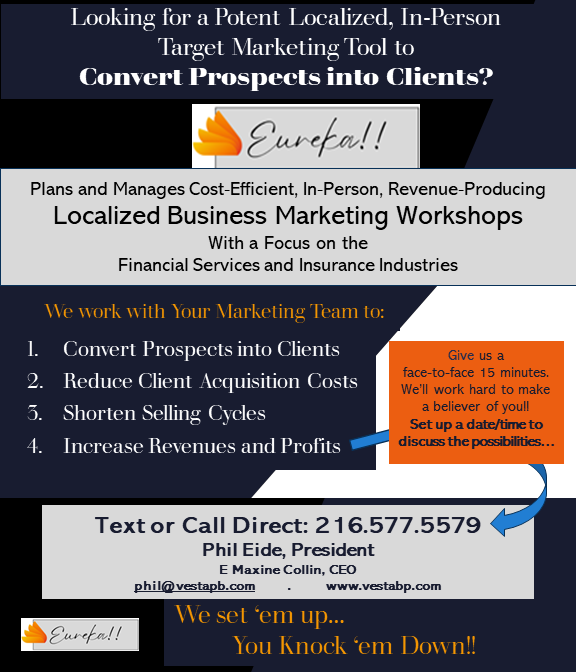 PropertiesProbe's tweet image. Our new company, Eureka!!, was created to organize &amp;amp; manage live cost-effective in person workshops for the Financial Svcs and Insurance Industries for rolling out Programs, Products and/or Svcs  to expedite converting prospects into revenue producing clients