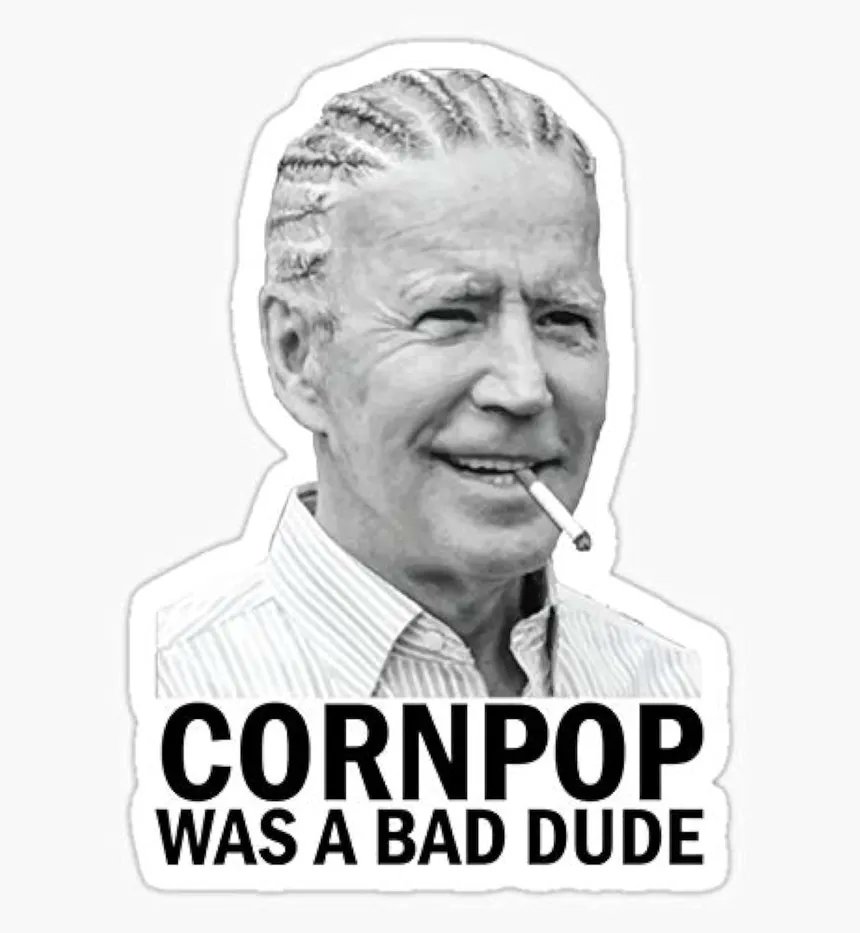 @rawsalerts Maybe it was Cornpop. I hear he was a bad dude.