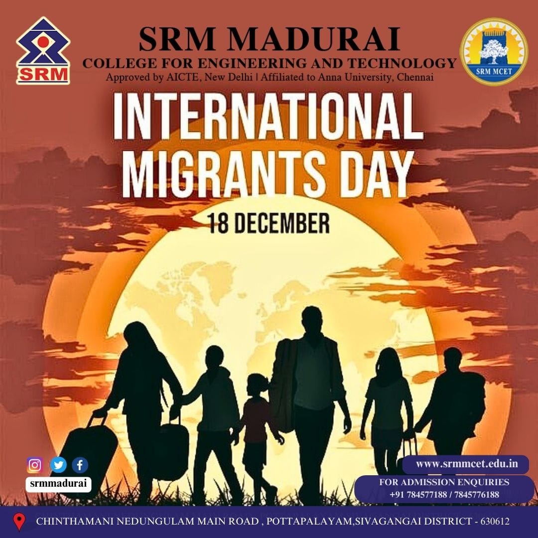 🌍✨ Embracing Diversity on National Migrants Day! 🤝Today, let's celebrate the strength, resilience, and cultural richness that migrants bring to our global tapestry. 🌏💙#srm #srmmadurai #srmmcet #mcet #srmcollege #MigrantsDay #GlobalMobility
#MigrationAwareness #MigrantVoices