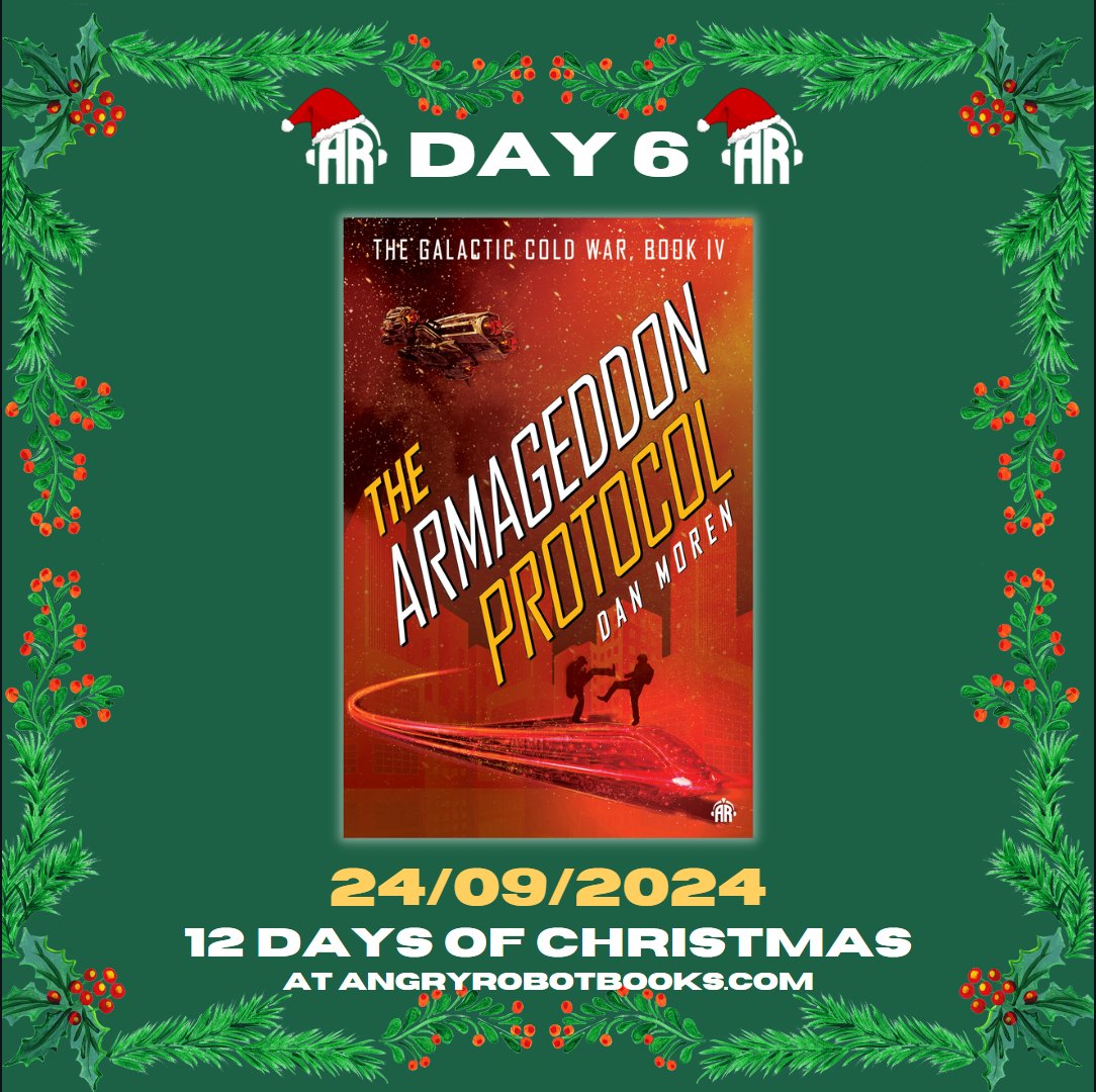 On the 6th day of Christmas, Angry Robot gave to me... The cover reveal for THE ARMAGEDDON PROTOCOL by @dmoren! The final book in the Galactic Cold War Series sees Simon Kovalic on one last adventure... This amazing cover was designed by Karen Smith.