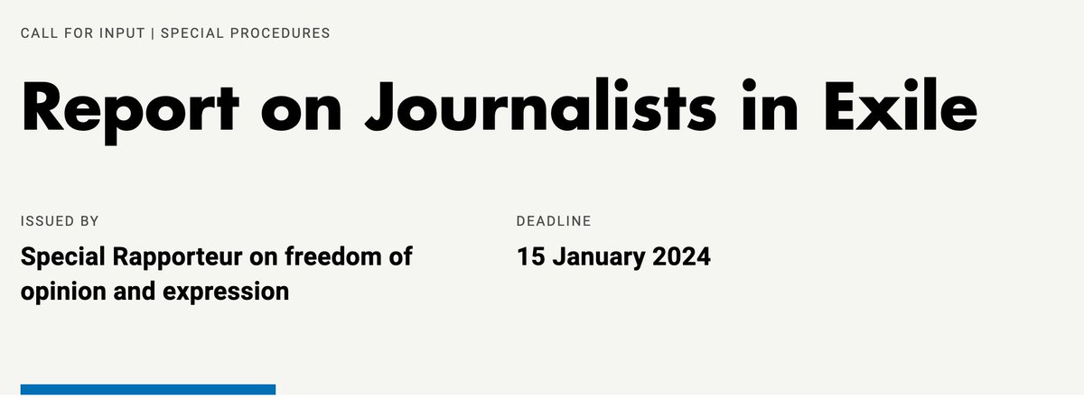 Increasingly journalists are forced to flee abroad to escape political persecution, war & restrictions. The UN Special Rapporteur for Freedom of Expression's next report looks at challenges facing #journalists in exile. Input welcome - deadline January 15 ohchr.org/en/calls-for-i…