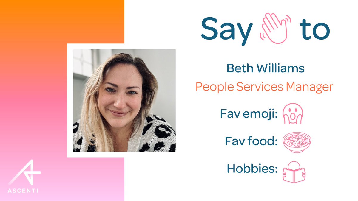It is newbie Monday at Ascenti and we want to say hi to People Services Manager, Beth Williams.   

Beth joined the Ascenti People Team in September and manages our People Operations and Payroll Teams. 

Can you guess the fun facts about Beth based on the icons?   

#NewbieMonday