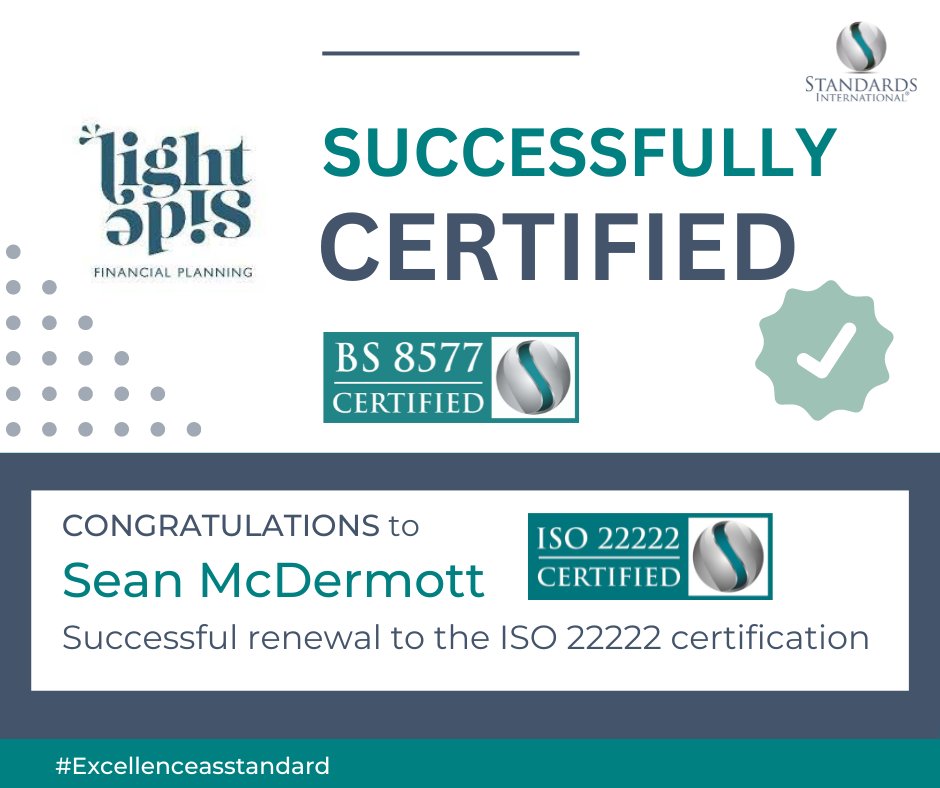 Congratulations to LightSide Financial Planning and Sean McDermott on their recertifications to BS 8577 and ISO 22222, respectively. Committed to maintaining the highest industry standards in operational excellence and financial planning.
#CertifiedSuccess #ExcellenceAsStandard