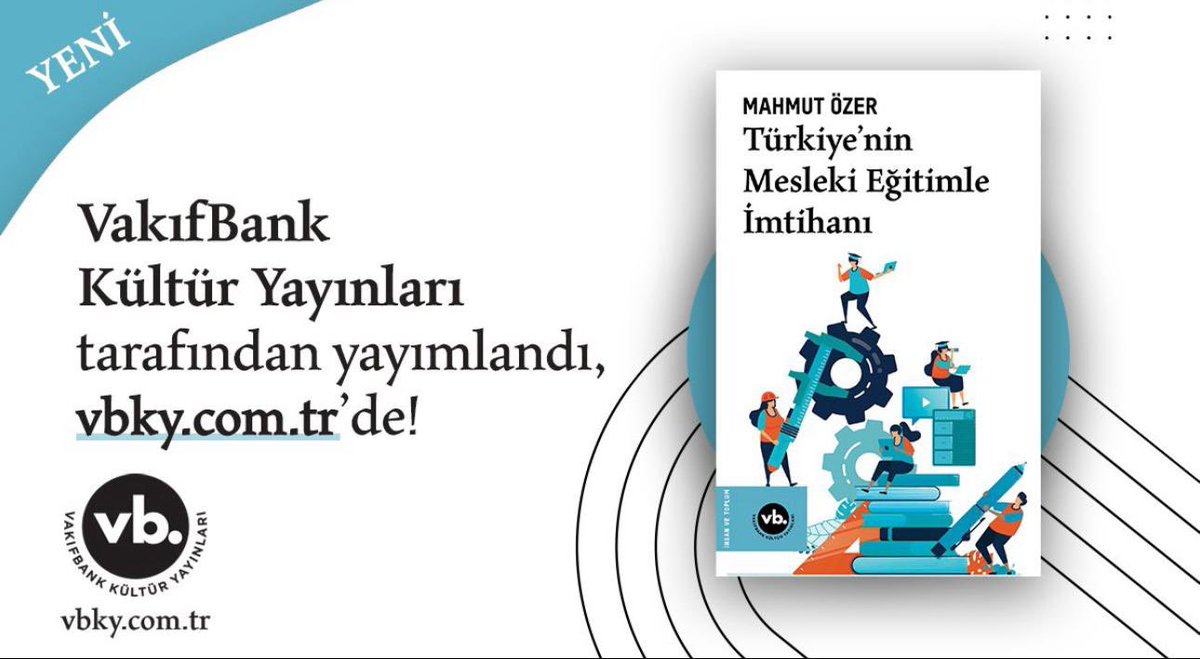 Mesleki eğitimin güçlendirilmesi için ağırlıklı olarak son 5 yılda atılan adımları ve yaşanan dönüşümü ele alan yeni kitabım VakıfBank Kültür Yayınları tarafından yayımlandı.