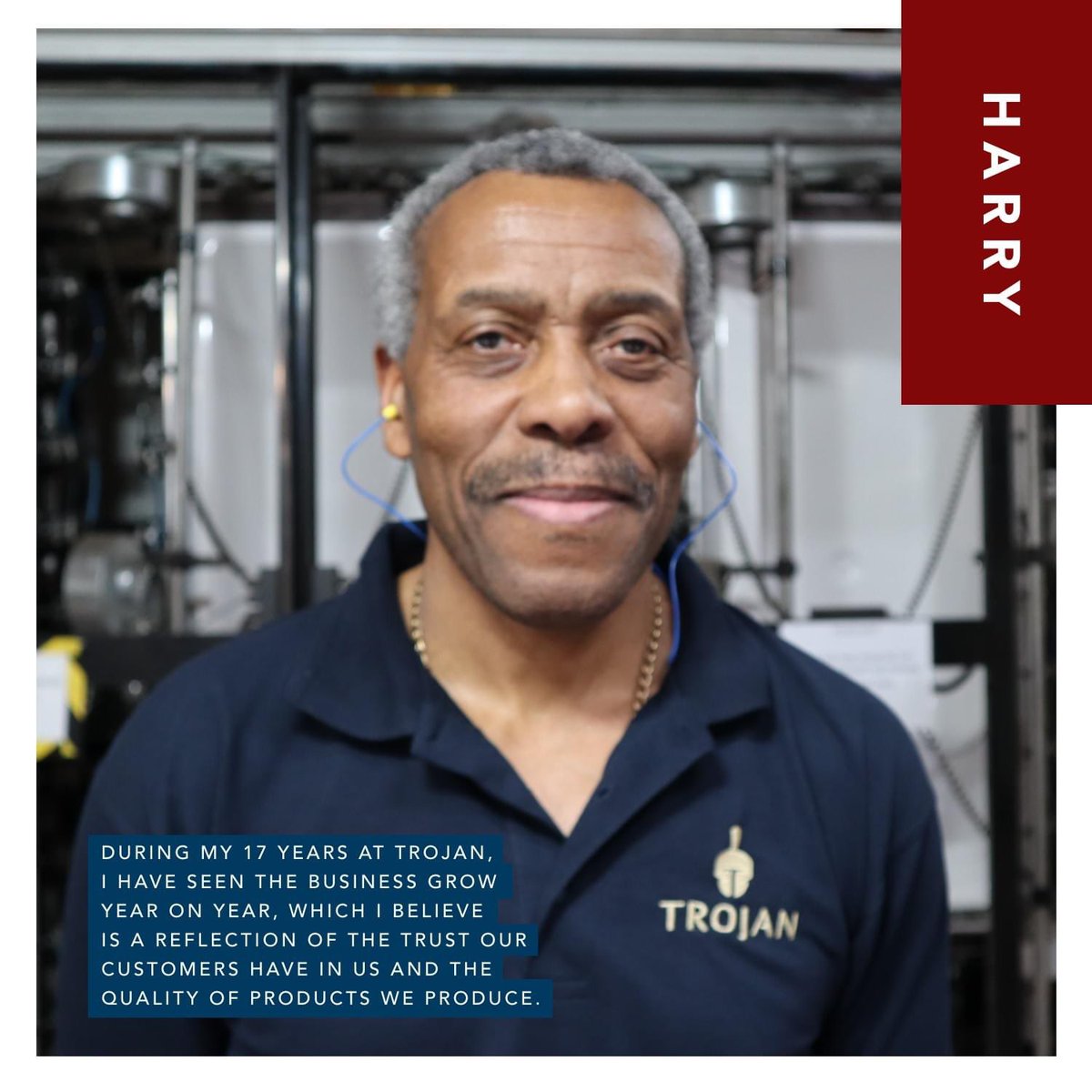 Meet Harry who works within one of our moulding departments. During his 17 years at Trojan, Harry has seen the business go from strength to strength, which is a true reﬂection of the trust Trojan customers have in the business and the quality of products manufactured.