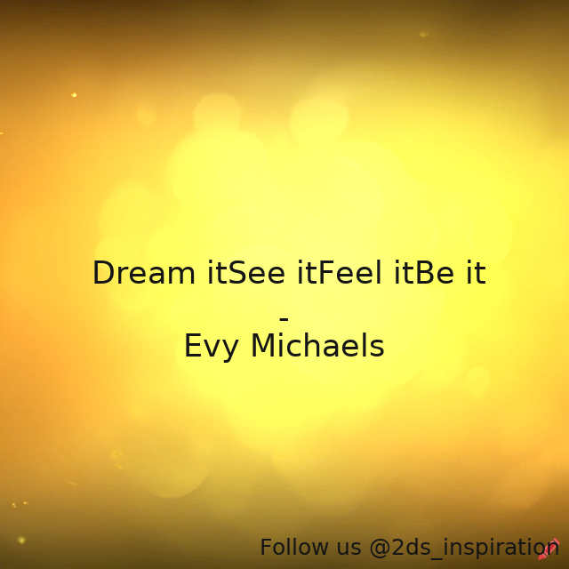 2ds_inspiration's tweet photo. Author - Evy Michaels

#194949 #quote #be #dream #feel #mindpower #see #thoughtsonlife https://t.co/3BHkQK0tsr