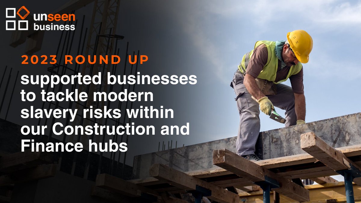 Reflecting on 2023, we’re spotlighting our Finance and Construction Hubs. Launched to address #modernslavery risks, businesses of all sizes unite to share best practices, analyse @MSHelpline trends & navigate legislation. Discover more with our round-up: unseenuk.org/unseens-2023-r…