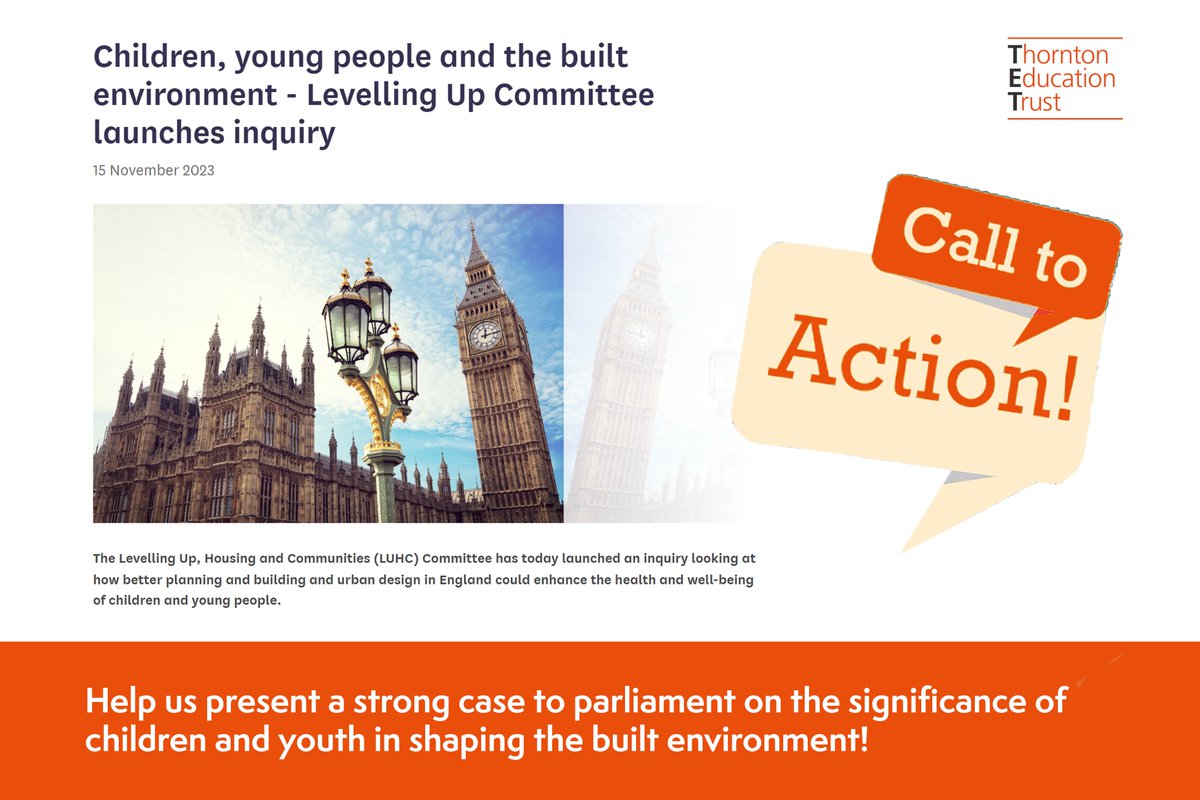 The @CommonsLUHC have launched an inquiry on 'Children, young people and the built environment.' Join us in presenting a compelling case to parliament! Submit your evidence by Jan 2, 2024! For template & guidance: thorntoneducationtrust.org/call-to-action #YouthEngagement