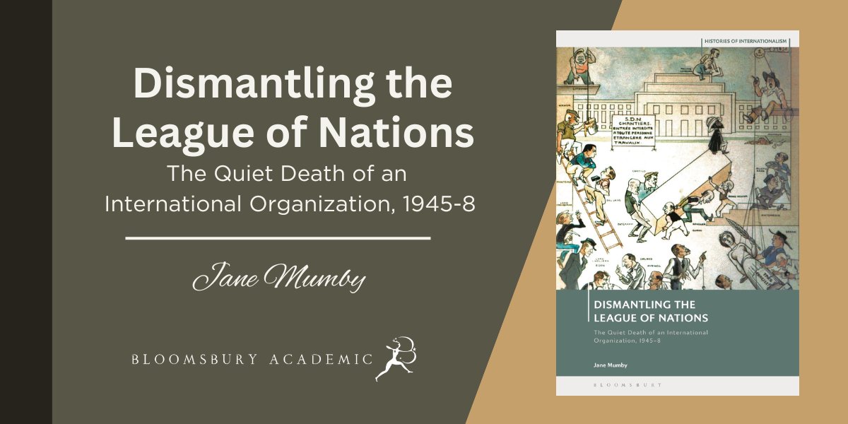Dismantling the League of Nations: The Quiet Death of an International Organization, 1945-8 by @Jane_Mumby is a history of the dismantling of the League of Nations from the end of WWII through to 1948, told from the perspective of those carrying it out. 📗 bit.ly/47IbjDs