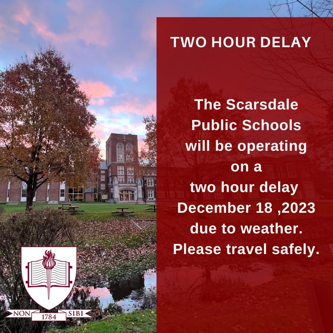 The Scarsdale Public Schools will be operating on a two hour delay today, December 18, 2023. Please travel safely.