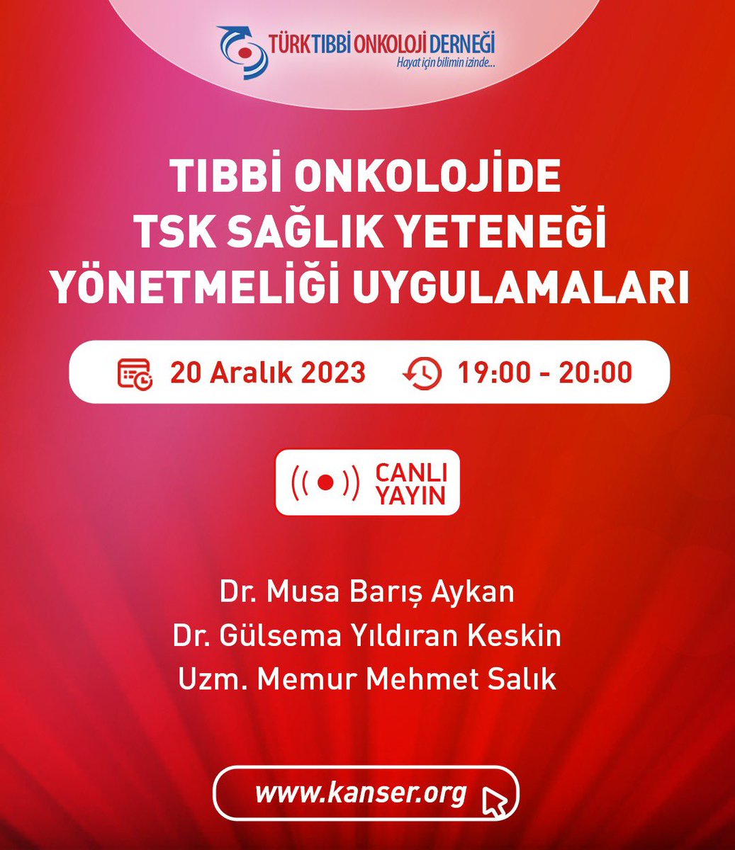 Tıbbi Onkolojide TSK Sağlık Yeteneği Yönetmeleri Uygulamaları 🗓️ 20 Aralık 2023, Çarşamba ⏰ 19:00 - 20:00 📍Canlı Yayın 💻kanser.org #TürkTıbbiOnkolojiDerneği #TTOD #Kanser