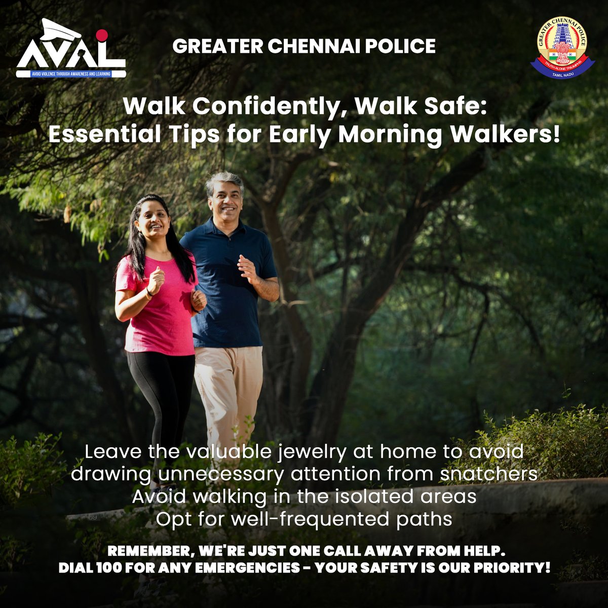 Opt for well-frequented paths. Walk with confidence and peace of mind.  Remember, we're just one call away from help. Dial 100 for any emergencies - your safety is our priority! 📞🚨 

#WalkSafe #StaySecure #BePrepared #அவள் #avalbygcp #avalsafety #avalawareness #GCPAVAL