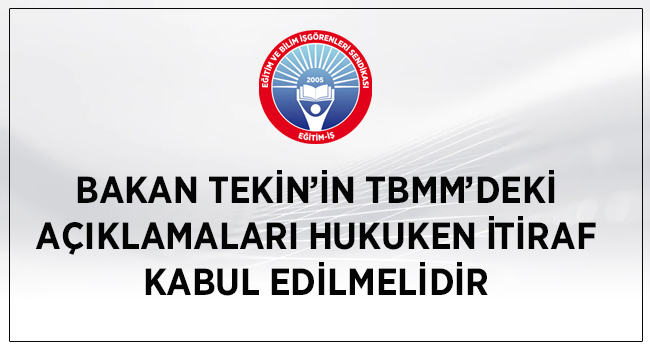 BAKAN TEKİN’İN TBMM’DEKİ AÇIKLAMALARI HUKUKEN İTİRAF KABUL EDİLMELİDİR egitimis.org.tr/guncel/sendika… @tcmeb #tbmm #butce #konusma #itiraf #hukuk