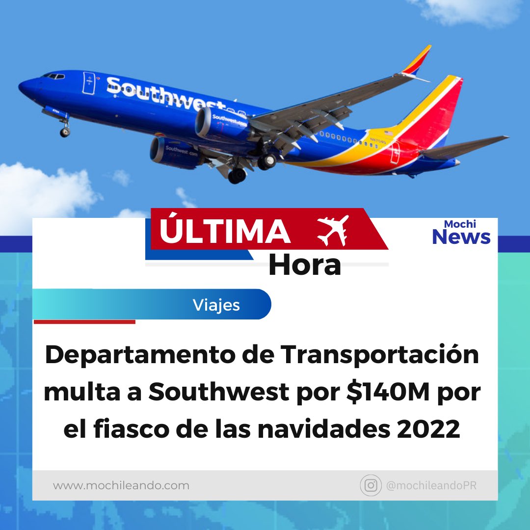 WilMochileando's tweet photo. 🔴AHORA: ¡Multa histórica! Southwest fue multada hoy por la cantidad de $140M de dólares por el colapso de su sistema y servicio al cliente en las navidades del 2022. Duró 10 días y dejó 2 millones de pasajeros varados. https://t.co/tX8JNJMgwc