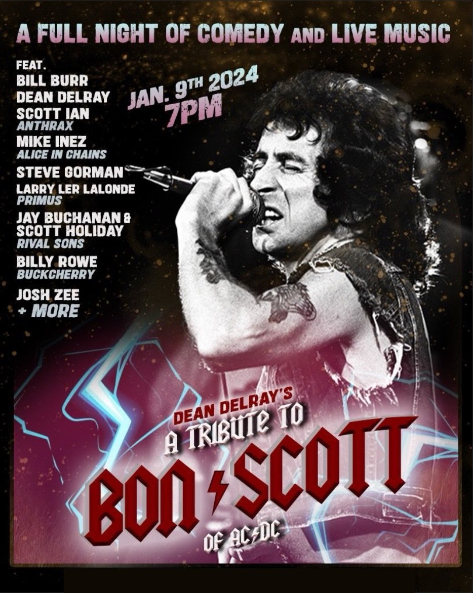 #ACDC Twivia Question #5,029: Dean Delray's Tribute to Bon Scott of AC/DC on Jan 9, 2024 features another fantastic lineup of musicians (& comedians) performing at which historic nightclub in Los Angeles? @deandelray @billburr @Scott_Ian @MikeInez @rivalsons @primus @Buckcherry…