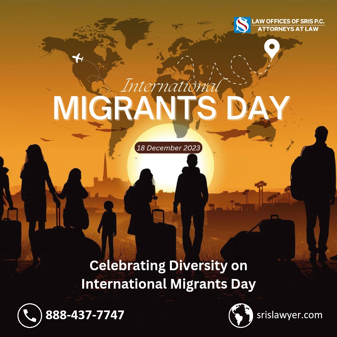 'Honoring Resilience, Embracing Diversity'

#MigrantsDay #MigrationMatters #GlobalCitizens #MigrantVoices
#HumanRightsForAll #UnityInDiversity #CelebrateMigration #RefugeesWelcome
#MigrantStories #srislawyer #lawoffficeofsrispc