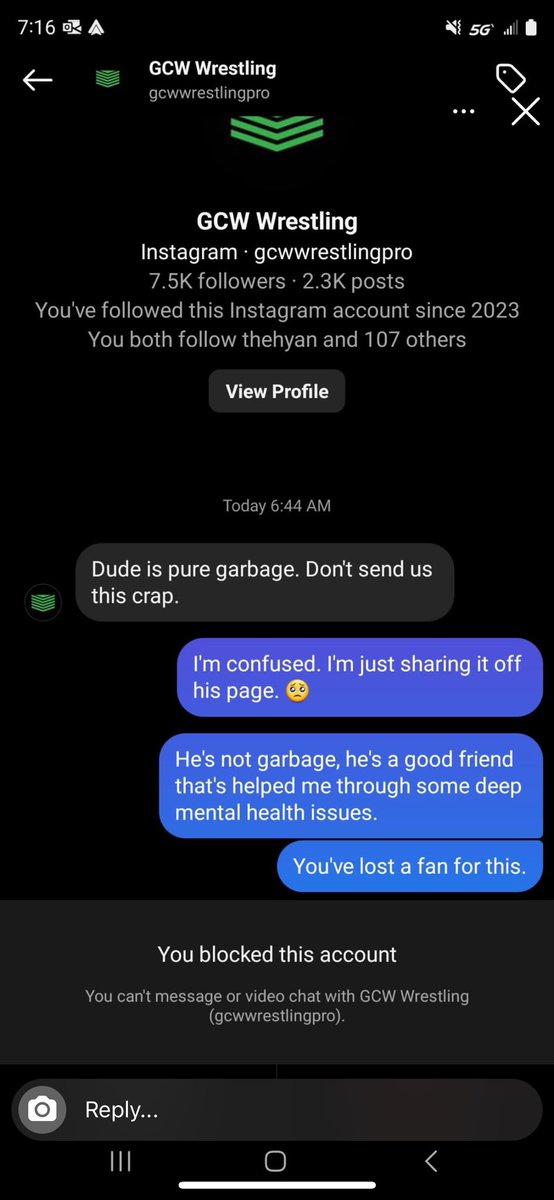 A friend accidentally tagged the fake wanna be GCW fed that nobody knows, and got this reply. Well who’s actually garbage? Me? Or the fed who only gets mentioned by accident when someone is trying to tag an ACTUAL company with the same letters. GFY