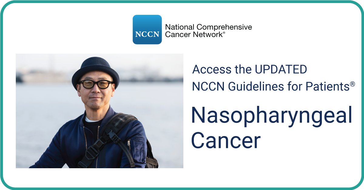 View the updated NCCN Guidelines for Patients®: Nasopharyngeal Cancer! Access for free: nccn.org/patientresourc…