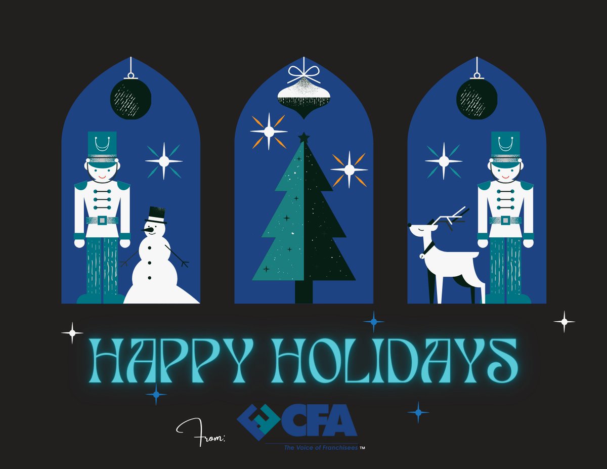 Season's greetings from CFA! Wishing you joy, warmth and peace this holiday season. Thank you to our vendor partners, members, staff and friends for the work you do each day to better the franchise community. Here's to a happy and prosperous New Year!