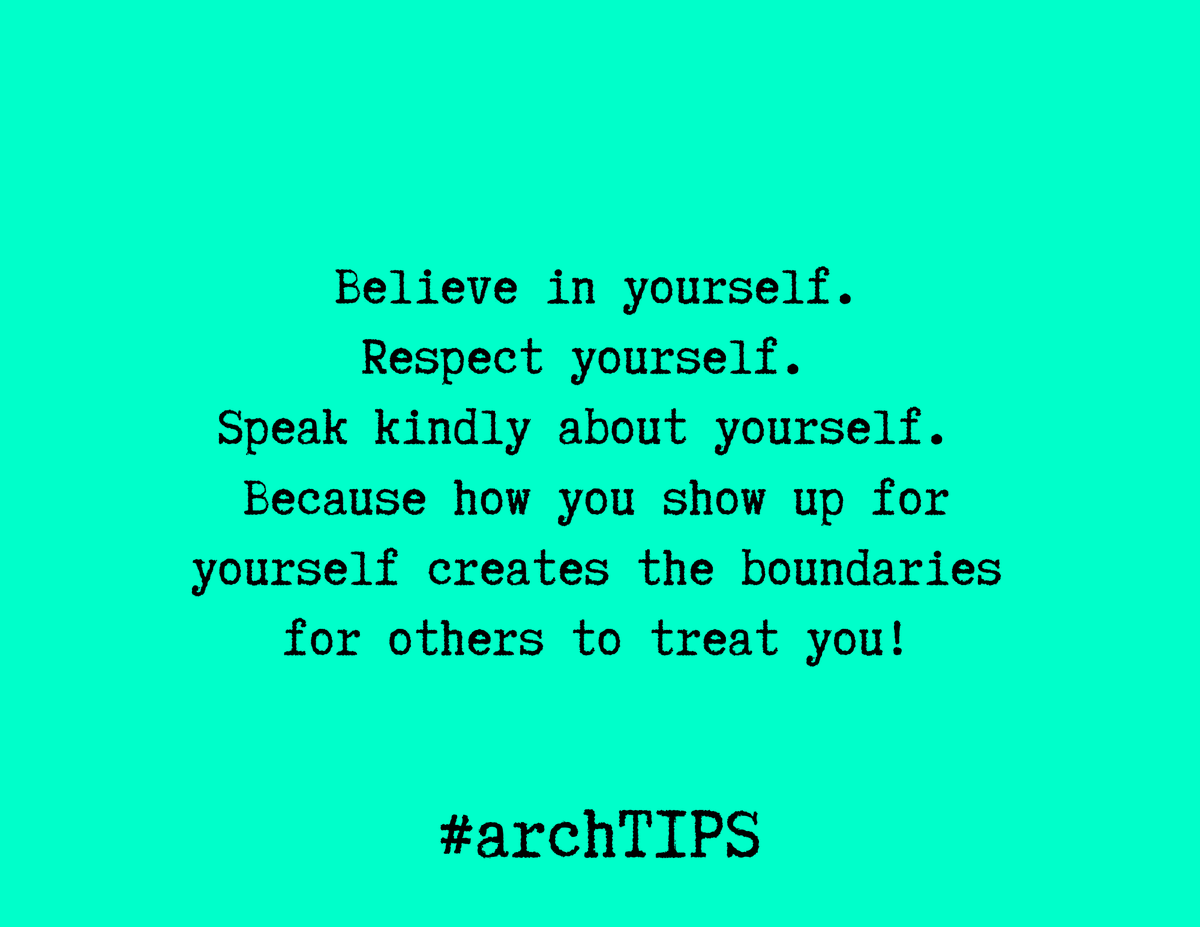 ArchithNEWS's tweet photo. [arch TIPS] "Believe in yourself. Respect yourself.
Speak kindly about yourself. Because how you show up for yourself creates the boundaries for others to treat you!"

#archtips 
#qotd 
#quotes 
#thearchway https://t.co/0OPvQGWCCr