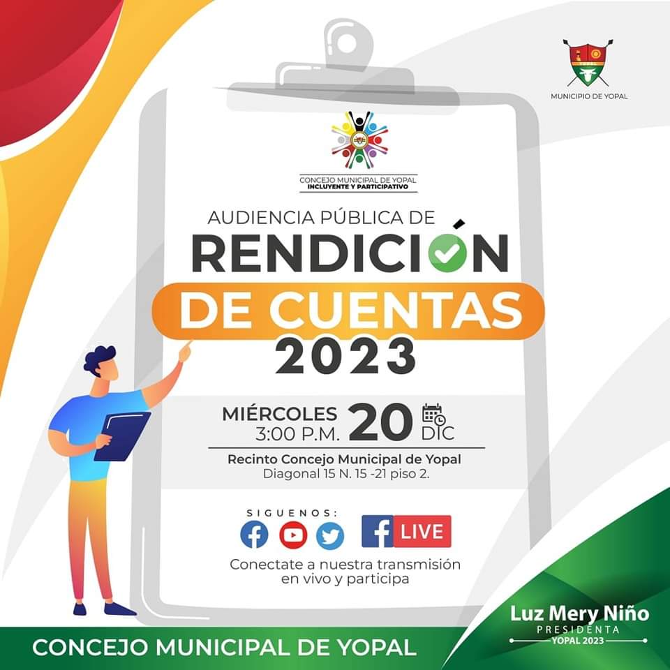 La presidenta del Concejo Municipal de Yopal, Luz Mery Niño Chaparro, Invita a la comunidad yopaleña a la Audiencia Pública de Rendición de Cuentas de la Corporación 2023.

Día: Miércoles 20 de diciembre de 2023.
Hora: 3:00 de la tarde. 
Lugar: Recinto Concejo Municipal de Yopal.