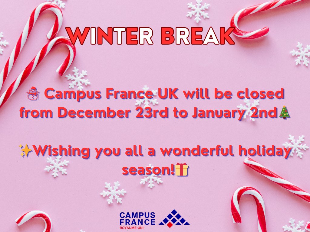🌟Winter break is around the corner! ☕Please note that Campus France UK will be closed from Dec23rd to Jan2nd✨If you have any queries, now's the time to ask — we won't be available during this period. Don't wait till the last minute!📩 Wishing you a fantastic holiday season!❄️