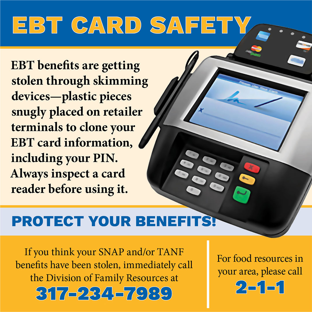 Skimming of EBT and Hoosier Works Benefit cards is on the rise! Learn how to protect your card and benefits here: on.in.gov/iel3z