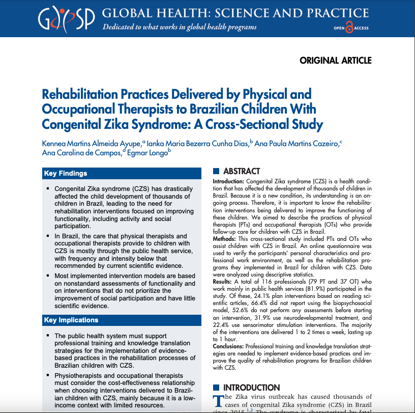 This study highlighted that training and knowledge translation strategies are needed to implement evidence-based practices and improve the quality of physical and occupational therapy programs for Brazilian children with congenital Zika syndrome. tinyurl.com/mrhyu3rn