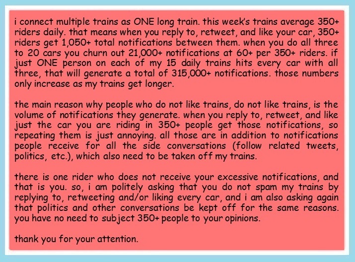 this is ONE train of 20 CARS. it's NOT 20 INDIVIDUAL trains. feel free to like retweet and comment to the CAR you are riding in, but please do NOT do it to any of the other CARS. doing so more than once doesn't increase reach much, but it does increase notifications far too much.