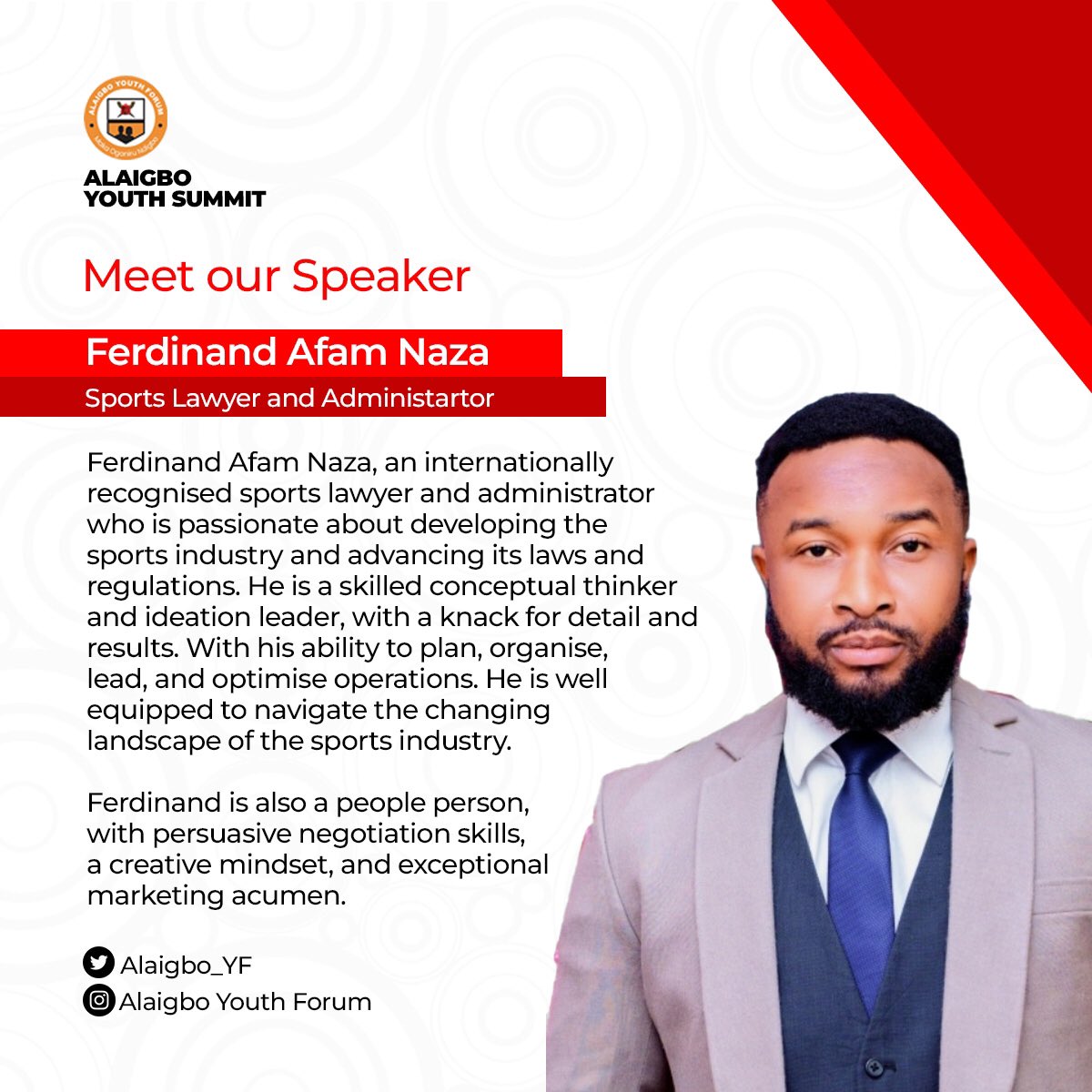 Meet Our Speaker: Mr. Ferdinand Afam Naza, a powerhouse in sports law and administration! 🏅👨‍⚖️ Explore the journey of this remarkable individual, his contributions to the sports world, and the insights he brought to the Alaigbo Youth Summit.

#SpeakerSpotlight #FerdinandAfamNaza
