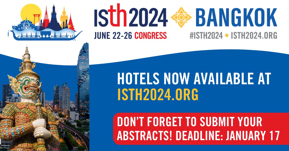 Now available! Book your hotel for #ISTH2024 at isth2024.org. And don't forget to submit your abstract by January 17!