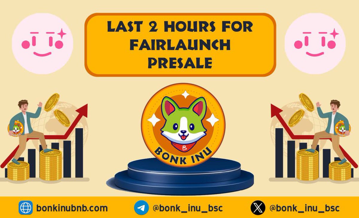 🔥Last 2 Hours For Fairlaunch Presale 🔥 #bonk #bonkinu #doge #shiba #ninja #bone