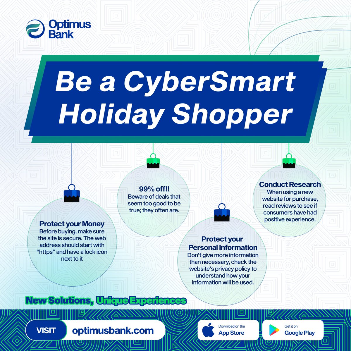 ‘Tis the season to be CyberSmart! ​

Shop with confidence and secure your holiday purchases both offline and online. ​

For more enquiries, visit optimusbank.com, you can also contact us by sending a mail to opticonnect@optimusbank.com. ​

#OptimusBank #BankingMadeEasy