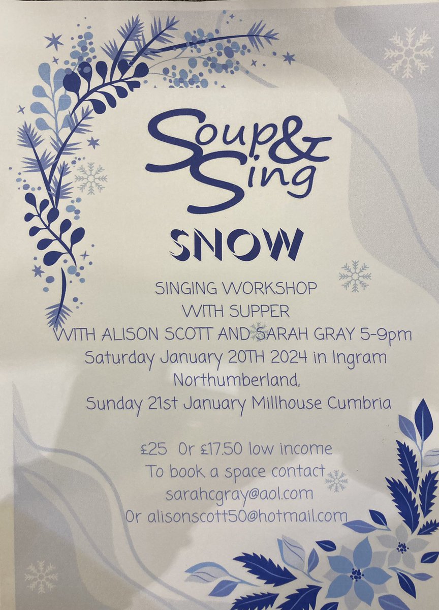 Singing Workshop with Supper in Ingram Valley, Northumberland and in Millhouse, Cumbria #soup #sing #singingworkshop #snow