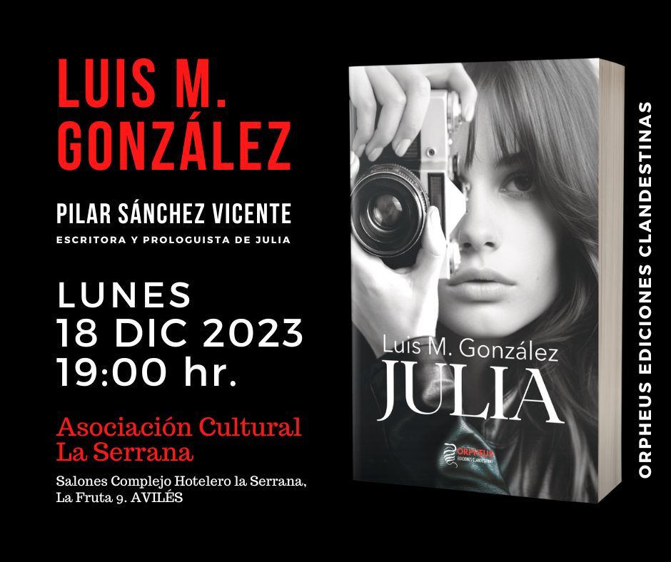 #JULIA de Luis María González 

esta tarde en los salones del Hotel La Serrana a las 19 horas en #Avilés.

Acompaña al autor la escritora y prologuista Pilar Sánchez Vicente 

#lanzamientoeditorial #orphelicidad #loclandestinomola #inlovewithorpheus #inlovewithJulia 🖤❤️