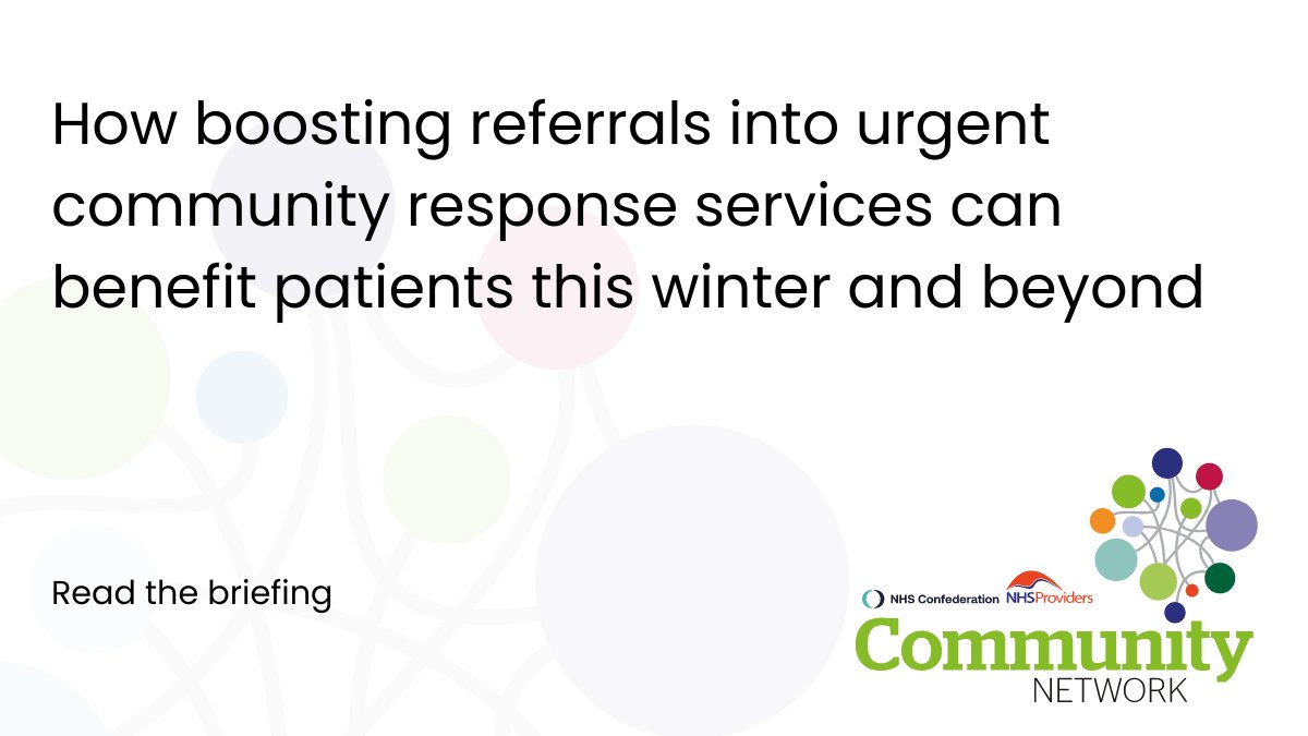Urgent community response (UCR) services will be essential this winter and beyond. #TheCommunityNetwork’s new briefing, produced with @NHSConfed explores how they could go further faster for the benefit of patients and the health and care system. bit.ly/3vasYW4 🧵1/7