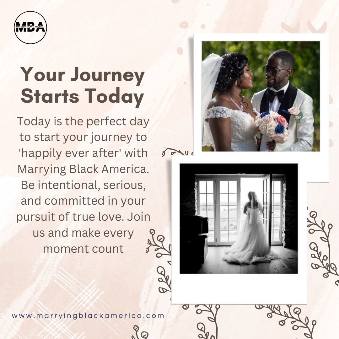 🌟 Your journey to 'happily ever after' begins TODAY! 💑✨ Be intentional, serious, and committed in your pursuit of true love with Marrying Black America.💖 #LoveJourney #HappilyEverAfter #SeriousLove #CommittedRelationships #MarryingBlackAmerica #LoveIntentionally #Relationship