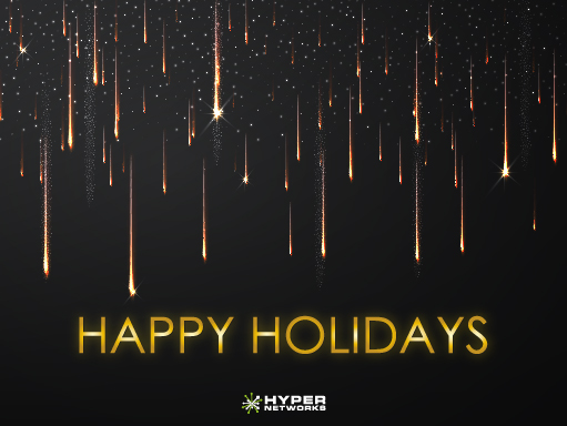 HyperNetworks's tweet image. May this holiday season bring you peace, happiness, and success. We appreciate your business and your friendship. 

Happy holidays and warm regards from, 
Hyper Networks