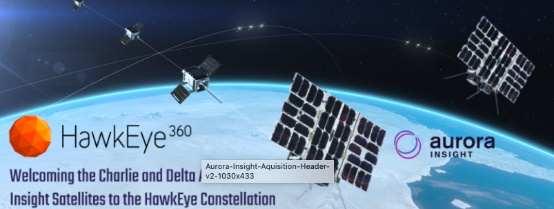 Satellite-based RF surveillance provider @hawkeye360 purchases @AuroraInsight from Maxar Intelligence for undisclosed sum. Assets include 2 LEO satellites to expand Hawkeye range to 26-40 GHz. New markets include 'burgeoning needs of commercial telecommunications operators.'