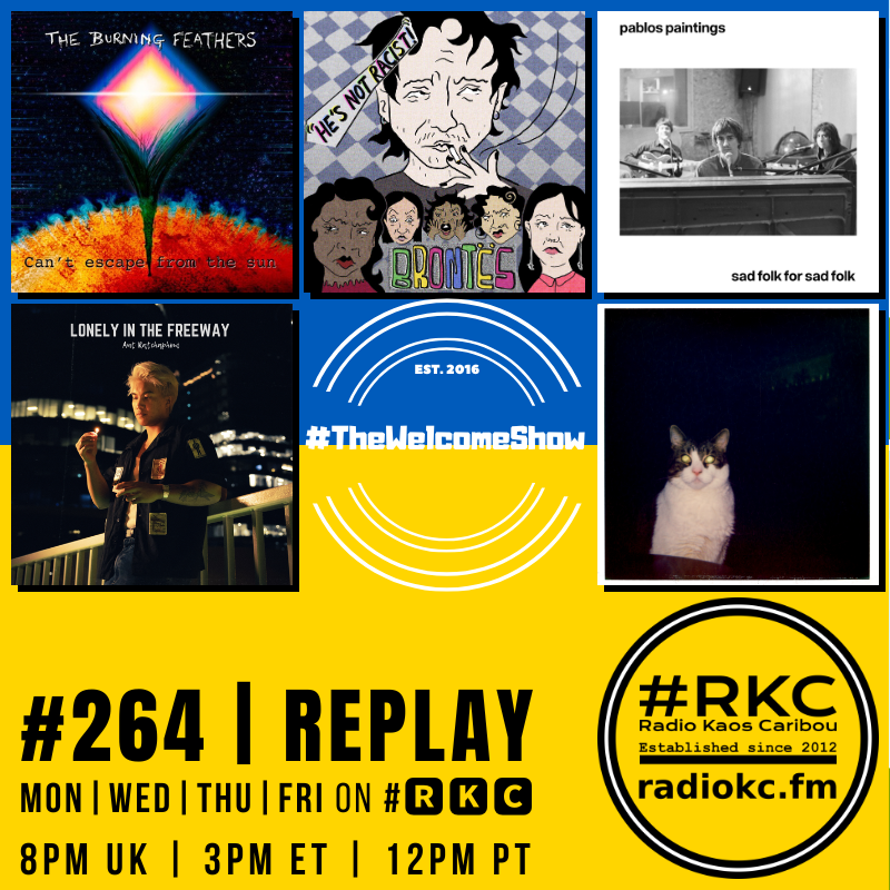 ▂▂▂▂▂▂▂▂▂▂▂▂▂▂
Coming up on #🆁🅺🅲
in #TheWelcomeShow
▂▂▂▂▂▂▂▂▂▂▂▂▂▂
EP #264 │ 2023 #REPLAY
▂▂▂▂▂▂▂▂▂▂▂▂▂▂

@thebfeathers │ <a href="/brontesband/">Brontës</a> │ <a href="/pablospaintings/">Pablo's Paintings</a> │ @autratchaphom04 │ <a href="/TheHeatIncband/">The Heat Inc.</a>

🆃🆄🅽🅴 📻 radiokc.fm