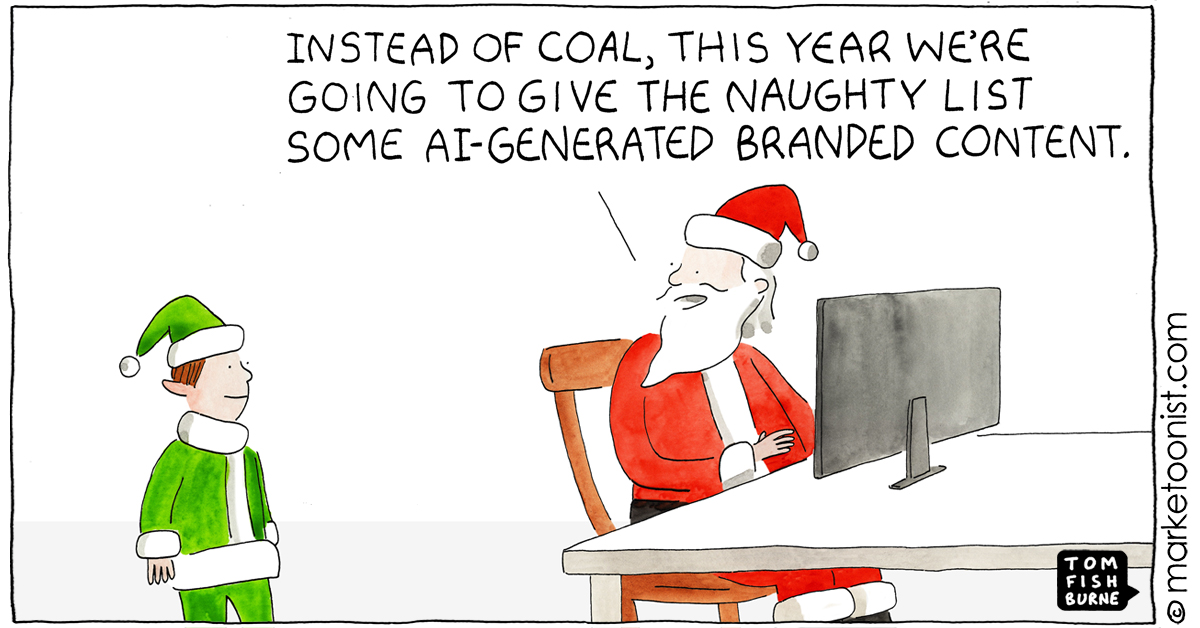 “It’s Beginning To Look A Lot Like AI-Generated Content” - new cartoon and post marketoonist.com/2023/12/its-be… #marketing #cartoon #marketoon