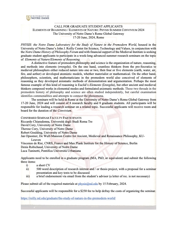 I'm pleased to share a call for graduate applicants for a summer symposium in Rome (17-21 June, 2024) on Elements of Reasoning/Elements of Nature organized by Physis: the Notre Dame Laboratory for the Study of Nature in the Premodern World. See details below or contact me.