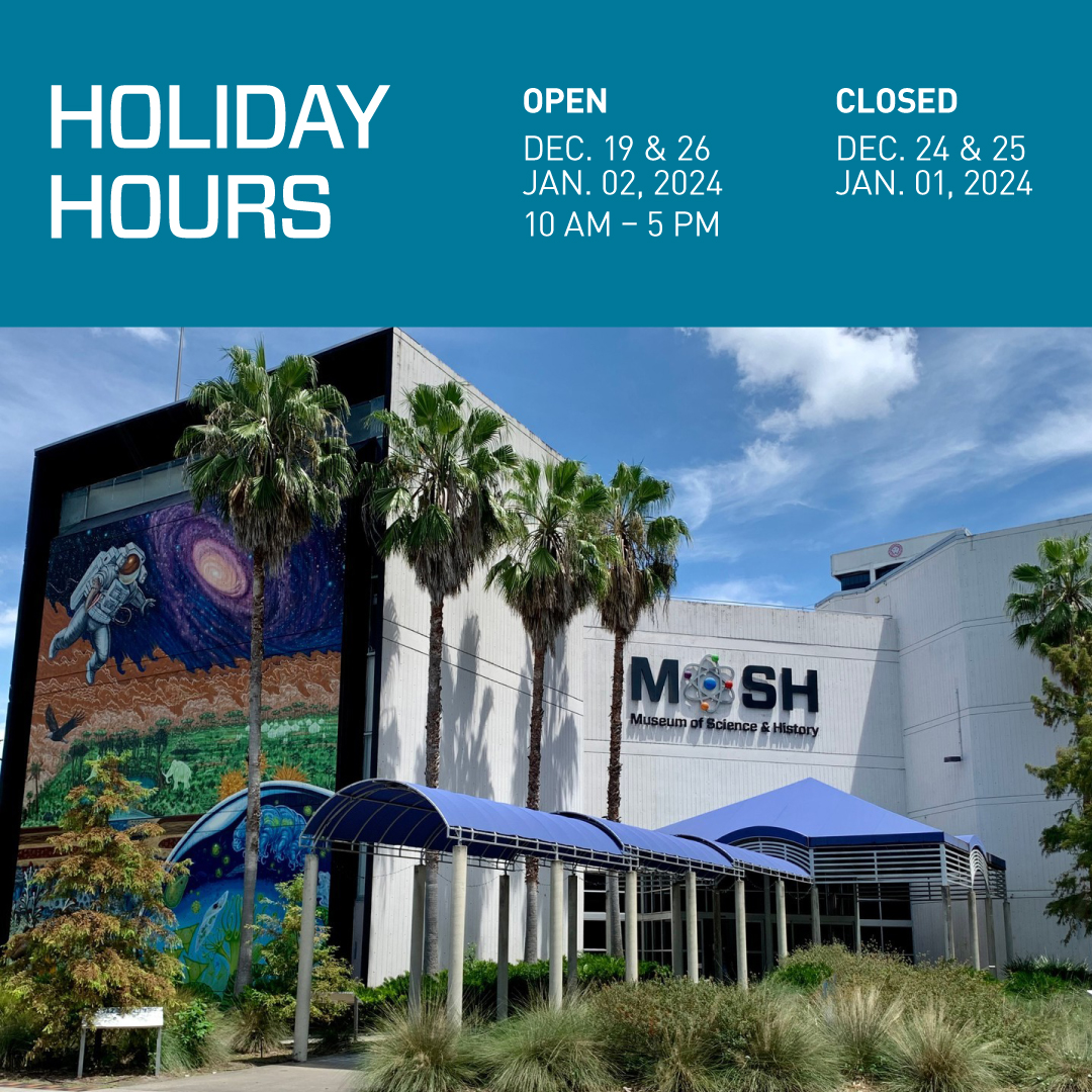 📢 Museum Holiday Hours Update In addition to our normal hours, MOSH will be open on December 19, 26, and January 2. MOSH will be closed December 24 – 25. Don't forget, children (ages 3 – 12) get $1 admission! *Discounted tickets must be purchased at the Front Desk.